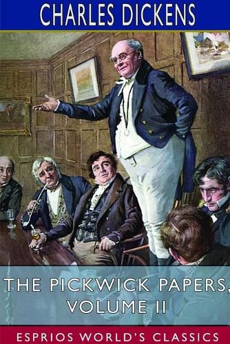 Cover image for The Pickwick Papers, Volume II (Esprios Classics)