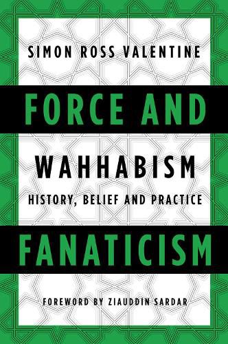 Force and Fanaticism: Wahhabism in Saudi Arabia and Beyond