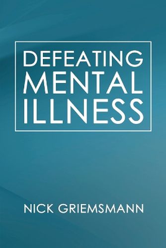 Cover image for Defeating Mental Illness