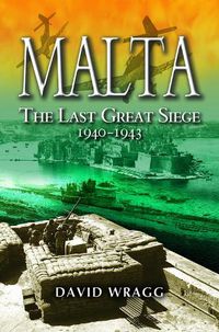 Cover image for Malta: The Last Great Siege 1940-194.