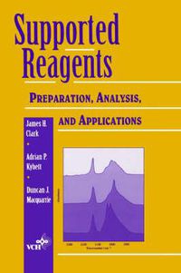 Cover image for Supported Reagents: Preparation, Analysis and Applications