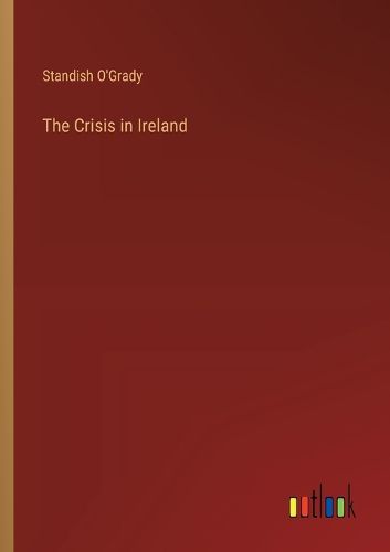 The Crisis in Ireland