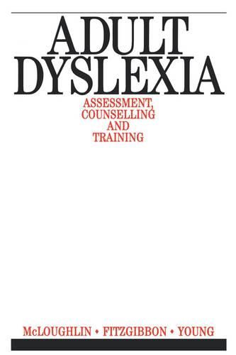 Cover image for Adult Dyslexia: Assessment, Counselling and Training