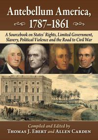 Cover image for Antebellum America, 1787-1861