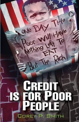 Cover image for Credit Is For Poor People