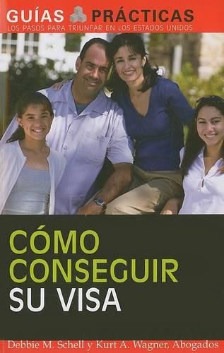 Cover image for Como Conseguir Su Visa/ How to Get a Visa: Sesenta Maneras Legales De Inmigrar a Ee.Uu.