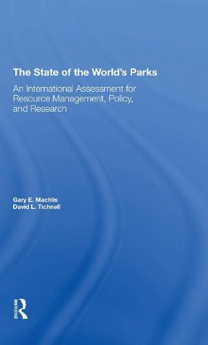 Cover image for The State of the World's Parks: An International Assessment for Resource Management, Policy, and Research