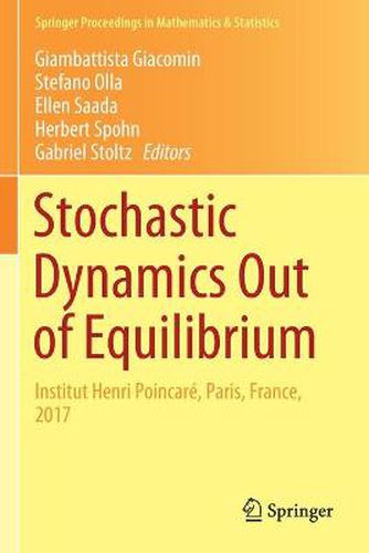 Stochastic Dynamics Out of Equilibrium: Institut Henri Poincare, Paris, France, 2017