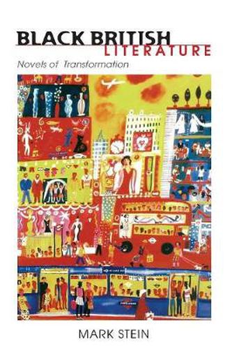 Cover image for Black British Literature: Novels of Transformation