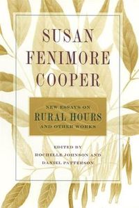 Cover image for Susan Fenimore Cooper: New Essays on   Rural Hours   and Other Works