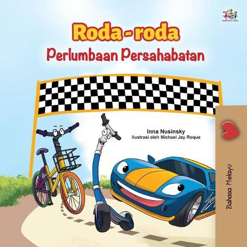 The Wheels -The Friendship Race (Malay Children's Book)