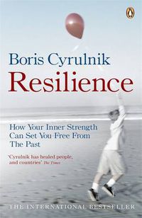 Cover image for Resilience: How your inner strength can set you free from the past