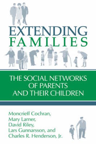 Cover image for Extending Families: The Social Networks of Parents and their Children