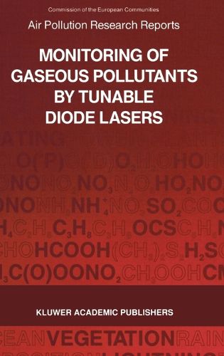 Cover image for Monitoring of Gaseous Pollutants by Tunable Diode Lasers: Proceedings of the International Symposium Held in Freiburg, Germany, 17-18 October 1991