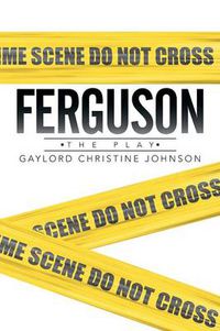 Cover image for Ferguson: The Play