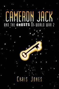 Cover image for Cameron Jack and the Ghosts of World War 2