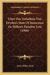 Cover image for Uber Das Verhaltnis Von Dryden's State of Innocence Zu Milton's Paradise Lost (1900)