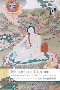 Cover image for Milarepa's Kungfu: Mahamudra in His Songs of Realization