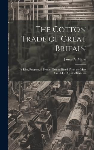 The Cotton Trade of Great Britain