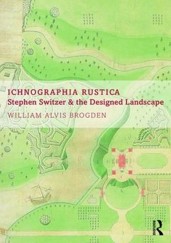 Cover image for Ichnographia Rustica: Stephen Switzer and the designed landscape