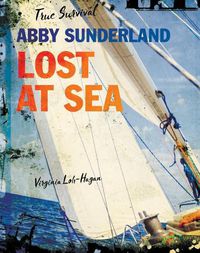 Cover image for Abby Sunderland: Lost at Sea