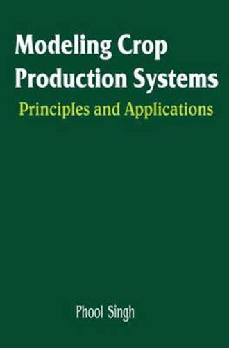 Cover image for Modeling Crop Production Systems: Principles and Application