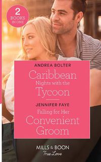 Cover image for Caribbean Nights With The Tycoon / Falling For Her Convenient Groom: Caribbean Nights with the Tycoon (Billion-Dollar Matches) / Falling for Her Convenient Groom (Wedding Bells at Lake Como)