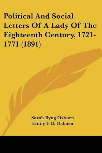 Political and Social Letters of a Lady of the Eighteenth Century, 1721-1771 (1891)