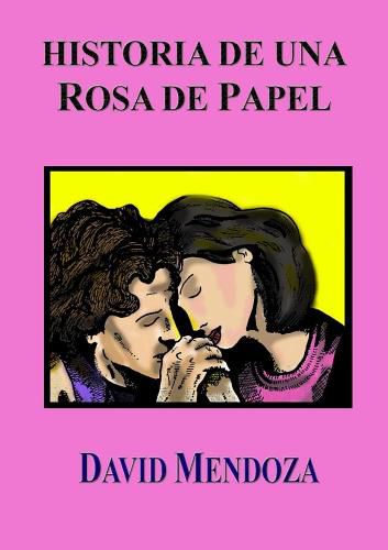 Historia De UNA Rosa De Papel