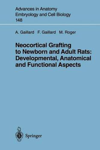 Neocortical Grafting to Newborn and Adult Rats: Developmental, Anatomical and Functional Aspects