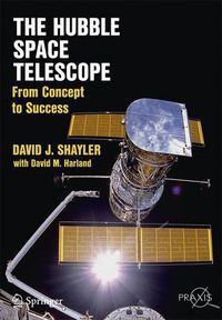 Cover image for The Hubble Space Telescope: From Concept to Success