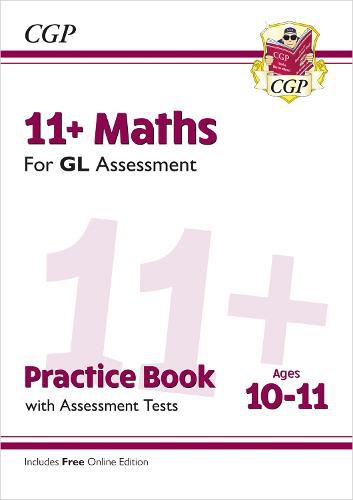 Cover image for 11+ GL Maths Practice Book & Assessment Tests - Ages 10-11 (with Online Edition)
