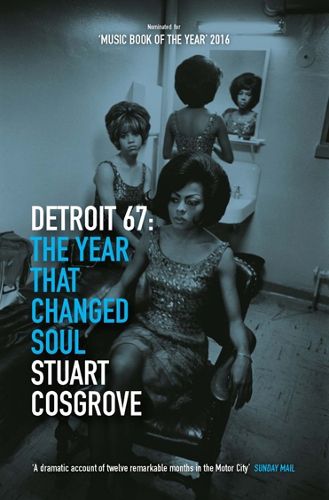 Detroit 67: The Year That Changed Soul