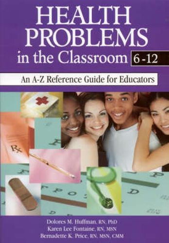 Health Problems in the Classroom 6-12: An A-Z Reference Guide for Educators