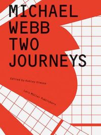 Cover image for Michael Webb: Two Journeys