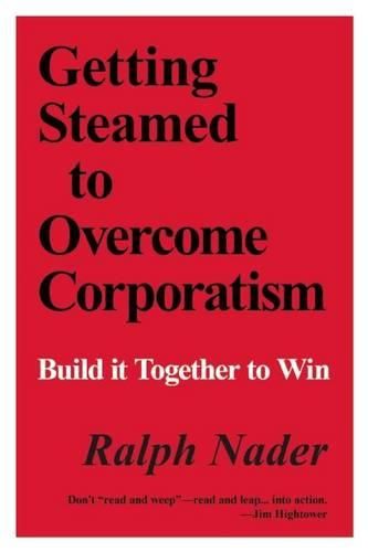 Cover image for Getting Steamed to Overcome Corporatism: Build It Together to Win