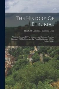 Cover image for The History Of Etruria...
