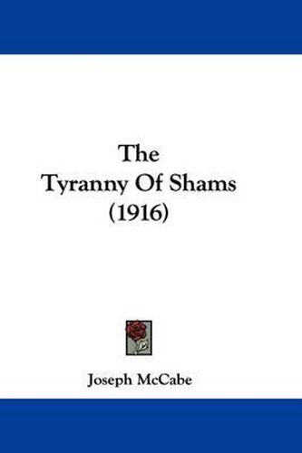 Cover image for The Tyranny of Shams (1916)