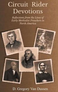 Cover image for Circuit Rider Devotions: Reflections from the Lives of Early Methodist Preachers in North America