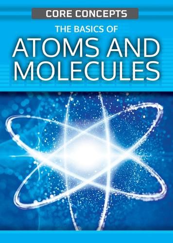 Cover image for The Basics of Atoms and Molecules