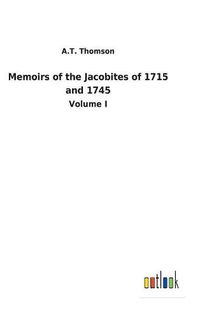 Cover image for Memoirs of the Jacobites of 1715 and 1745