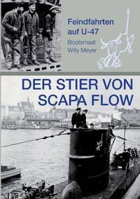 Cover image for Der Stier von Scapa Flow: Feindfahrten auf U 47