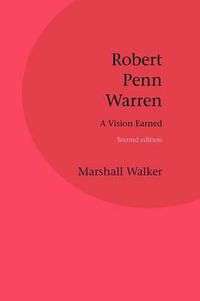 Cover image for Robert Penn Warren: A Vision Earned