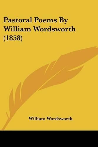 Cover image for Pastoral Poems By William Wordsworth (1858)