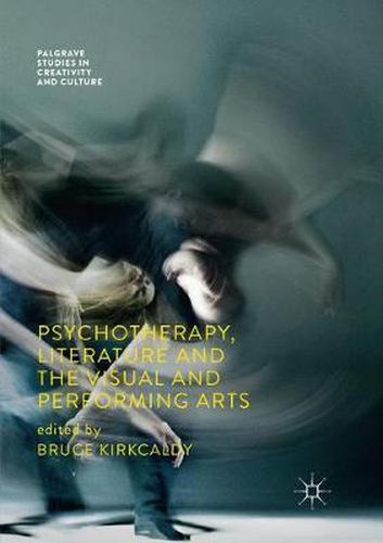 Cover image for Psychotherapy, Literature and the Visual and Performing Arts