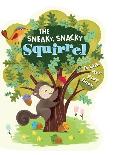 Cover image for The Sneaky, Snacky Squirrel