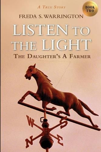 Cover image for Listen to the Light: The Daughter's a Farmer