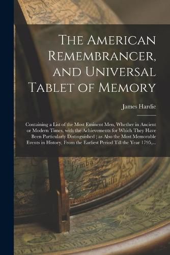 Cover image for The American Remembrancer, and Universal Tablet of Memory