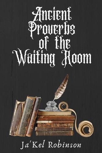 Cover image for Ancient Proverbs of the Waiting Room