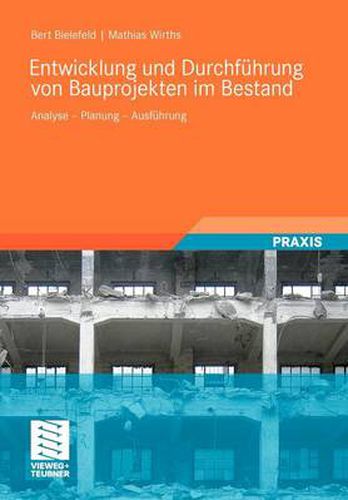 Cover image for Entwicklung Und Durchfuhrung Von Bauprojekten Im Bestand: Analyse - Planung - Ausfuhrung